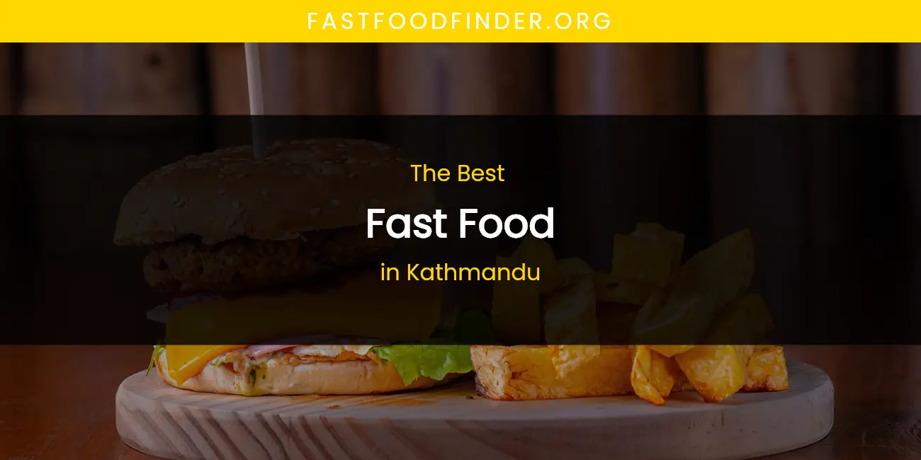 Kathmandu's Best Fast Food featured
